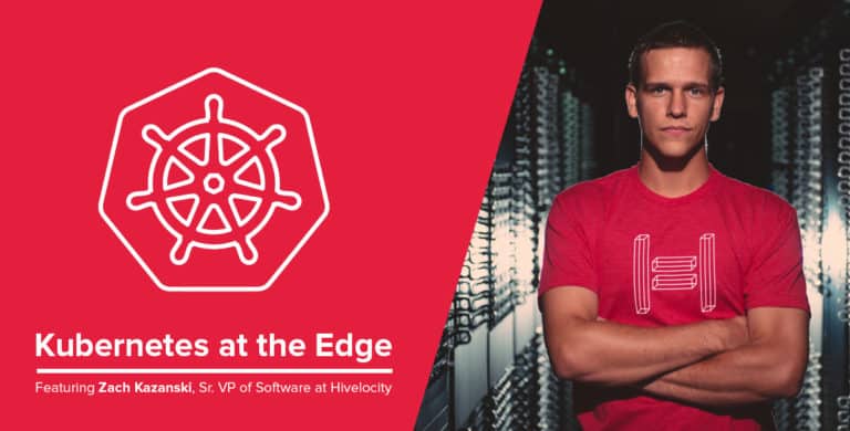 Kubernetes at the Edge Title card with photograph of Zach Kazanski